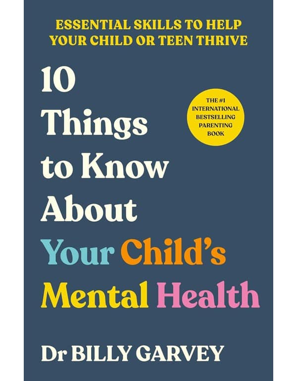 10 Things to Know About Your Child’s Mental Health
