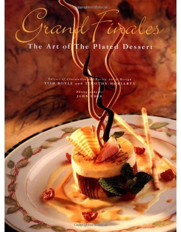 Grand Finales – The Art of the Plated Dessert