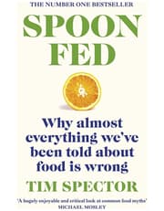 Spoon-Fed: Why almost everything we've been told about food is wrong product image