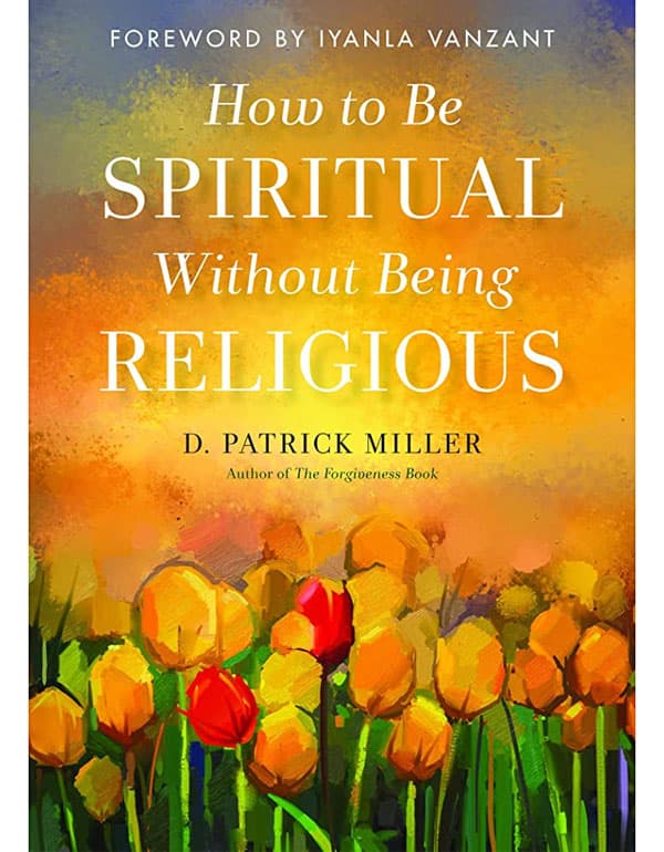 How to be Spiritual without Being Religious