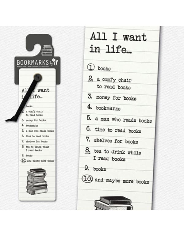 Literary Bookmarks - All I want in Life...