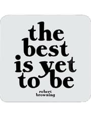 Quotable Coasters - "The best is yet to be" product image
