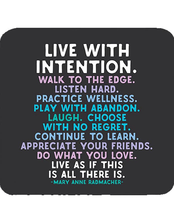 Quotable Coasters - "Live with intention"