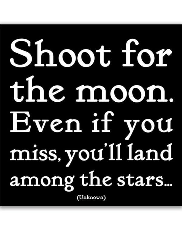 Quotable Magnets - "Shoot for the moon"