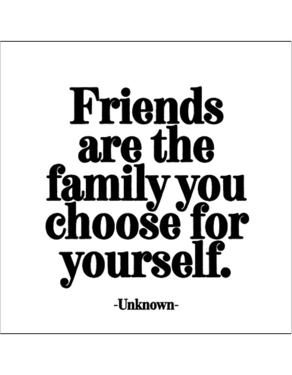 Quotable Magnets - "Friends are the family you choose"
