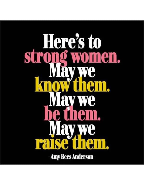 Quotable Magnets Here's to strong women…