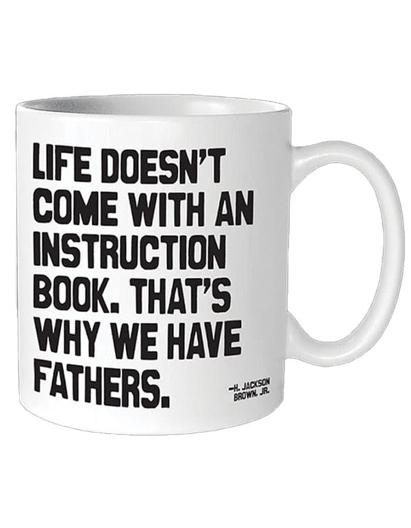 Quotable Mugs - "Why we have fathers"