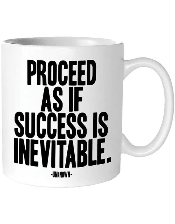 Quotable Mugs Proceed as if…