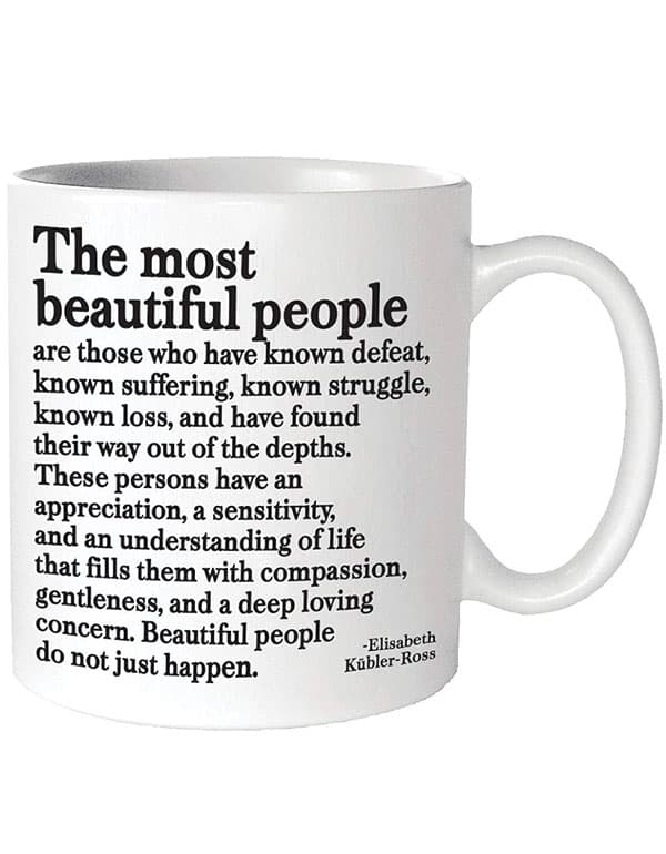 Quotable Mugs - "The most beautiful people"
