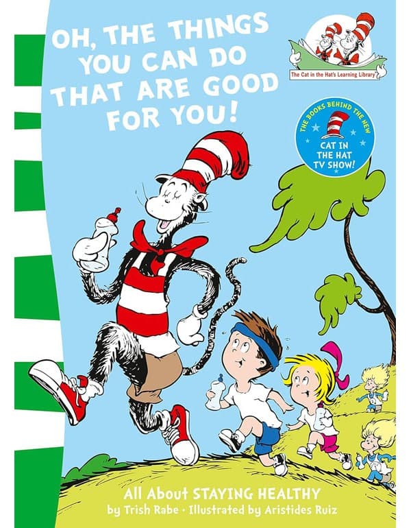Oh, The Things You Can Do That Are Good For You!