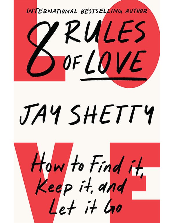8 Rules of Love: How to Find It, Keep It, and Let it Go