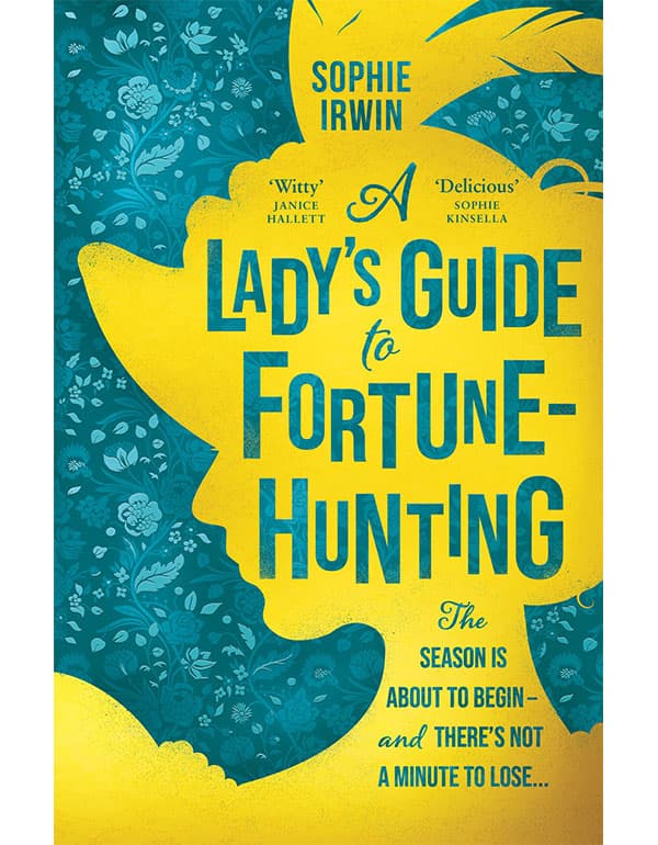 A Lady’s Guide to Fortune-Hunting