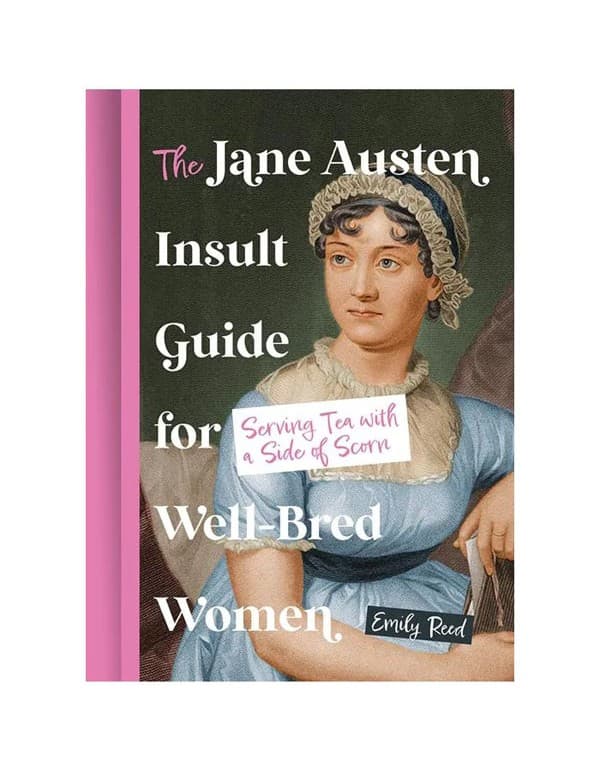 The Jane Austen Insult Guide For Well-Bred Women