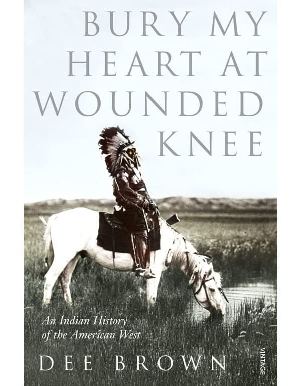 Bury My Heart at Wounded Knee