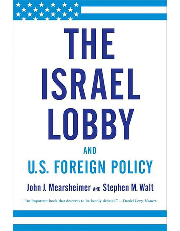 The Israel Lobby And Us Foreign Policy