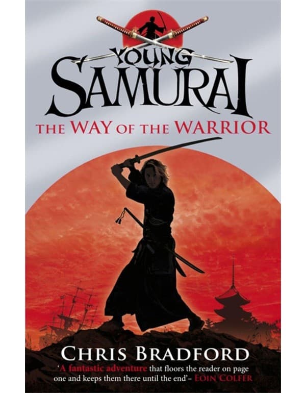 The Way Of The Warrior (Young Samurai, Book 1)