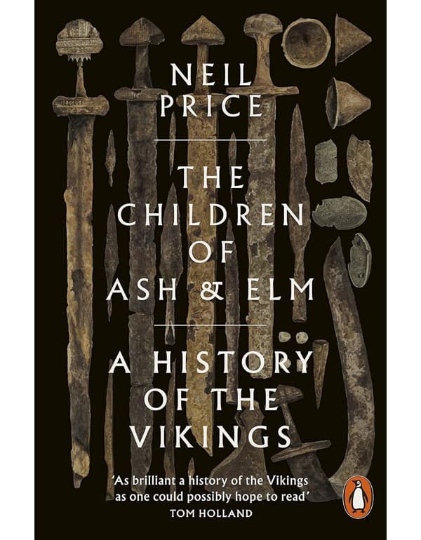 The Children Of Ash And Elm: A History Of The Vikings