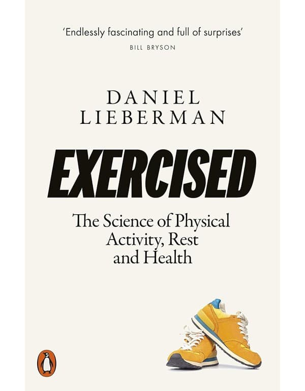 Exercised: The Science of Physical Activity, Rest and Health
