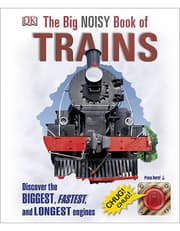 The Big Noisy Book of Trains: Discover the Biggest, Fastest, and Longest Engines product image