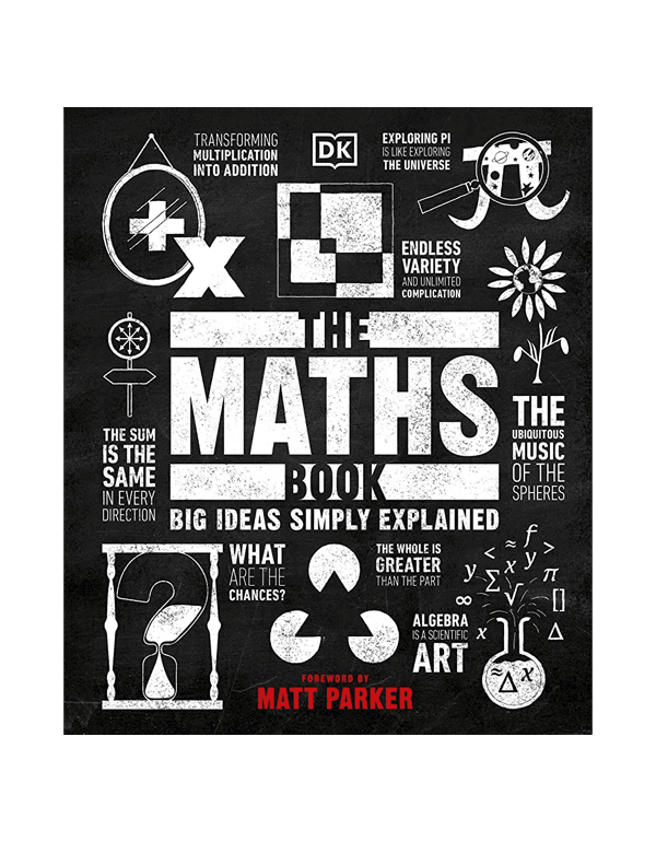 The Maths Book: Big Ideas Simply Explained