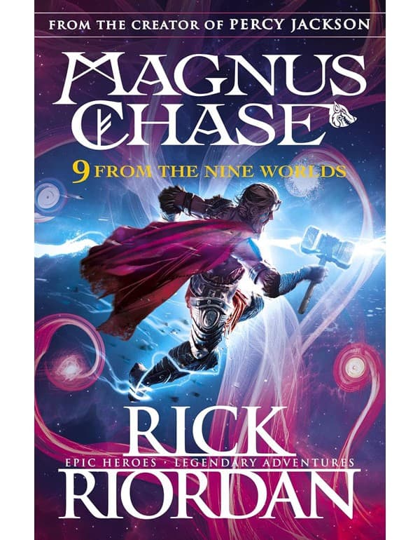 9 From the Nine Worlds: Magnus Chase and the Gods of Asgard