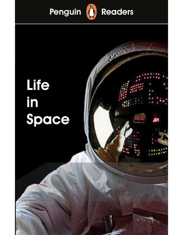 Penguin Readers L-2: Life in Space