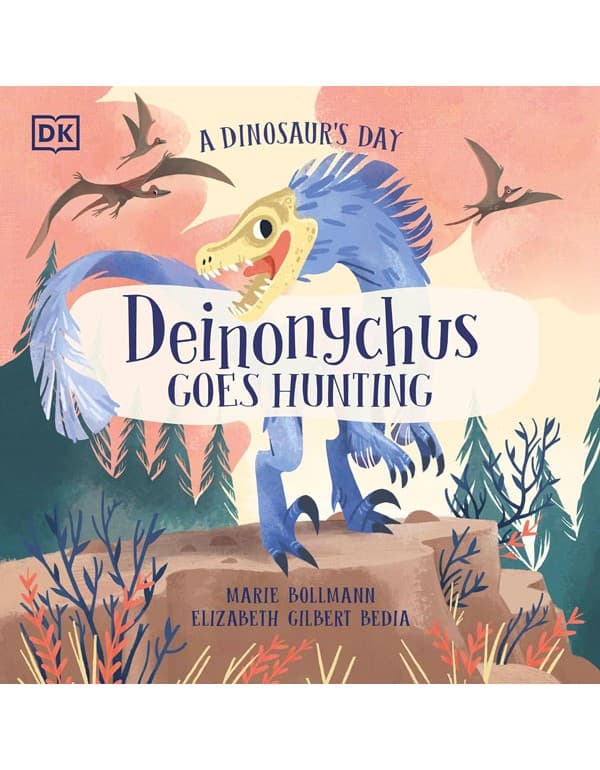 A Dinosaur'S Day: Deinonychus Goes Hunting