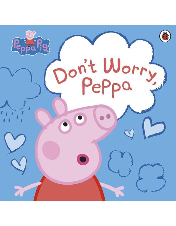 Peppa Pig: Don'T Worry, Peppa