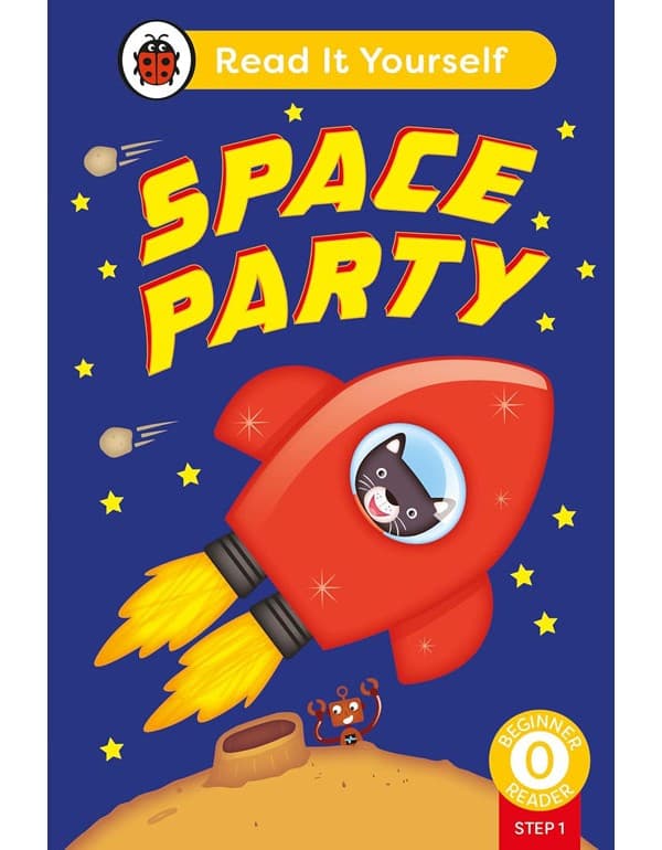 Space Party (Phonics Step 1): Read It Yourself - L-0 Beginner Reader