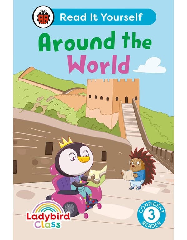 Ladybird Class Around the World: Read It Yourself - Level 3 Confident Reader