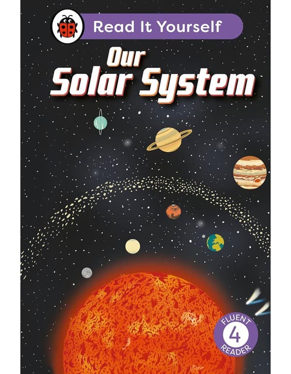 Our Solar System: Read It Yourself - Level 4