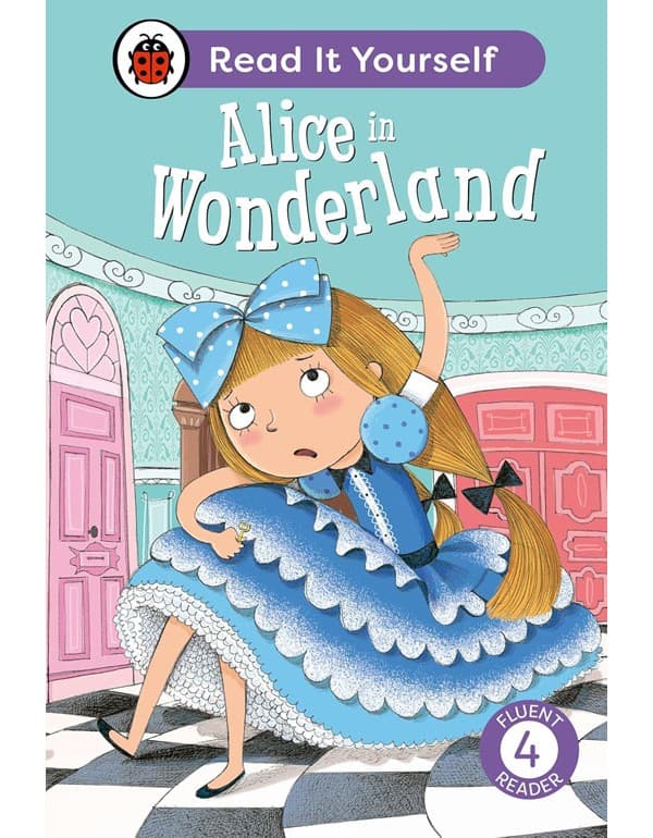 Alice in Wonderland: Read It Yourself - L-4 Fluent Reader