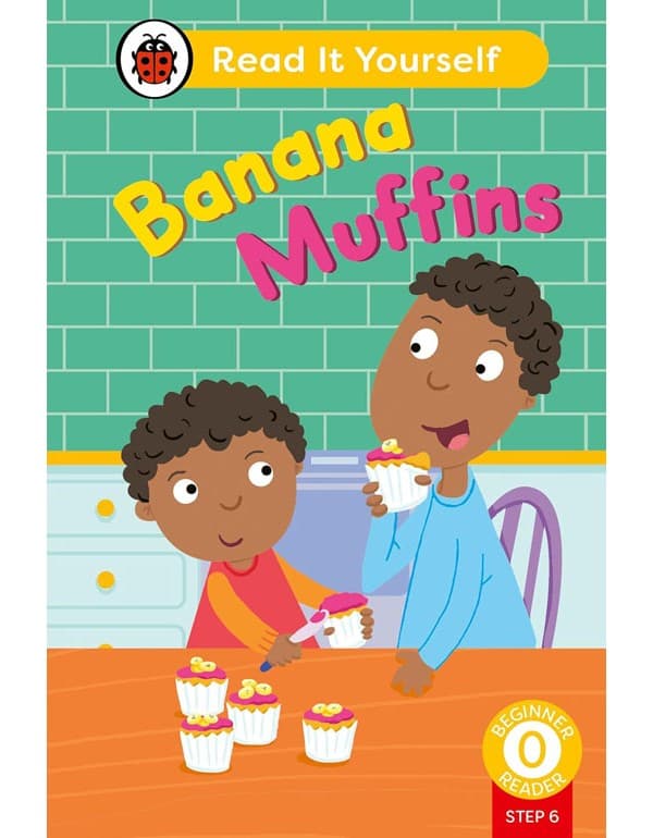 Banana Muffins (Phonics Step 6): Read It Yourself - L-0 Beginner Reader