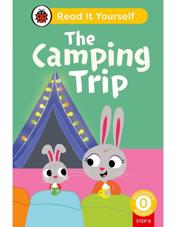 The Camping Trip (Phonics Step 9): Read It Yourself - L-0 Beginner Reader