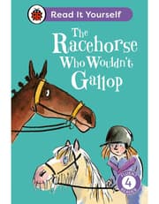 The Racehorse Who Wouldn't Gallop: Read It Yourself - L-4 Fluent Reader product image