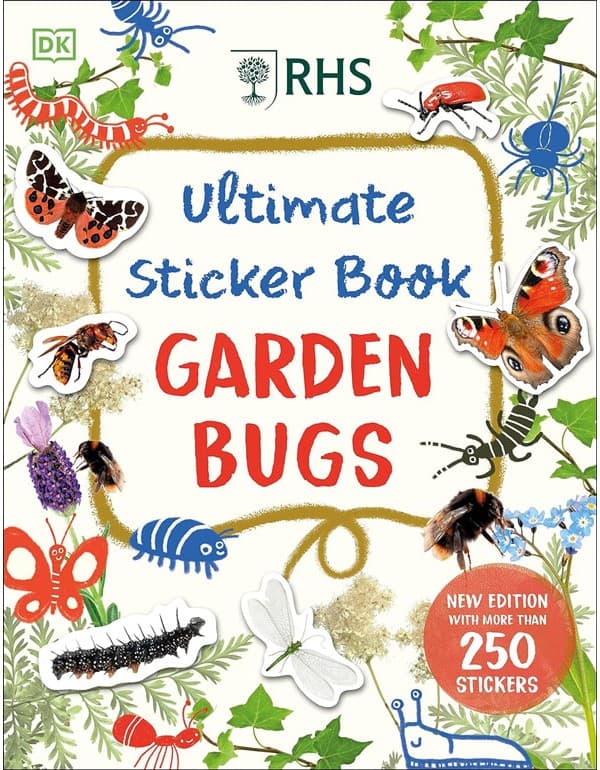 Rhs Ultimate Sticker Book Garden Bugs: New Edition With More Than 250 Stickers