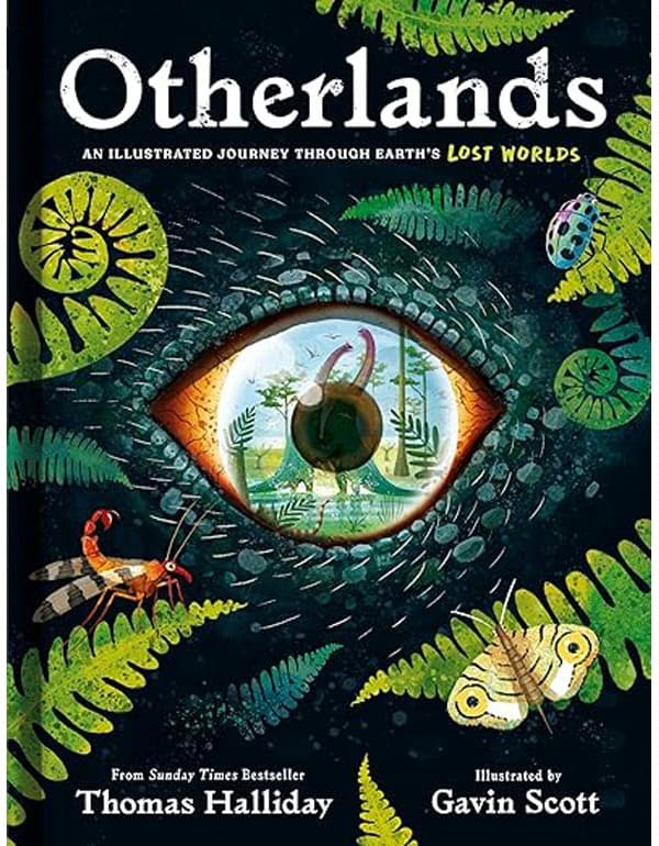 Otherlands: An illustrated journey through Earth’s lost worlds