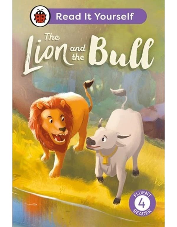The Lion and the Bull: Read It Yourself - Level 4 Fluent Reader
