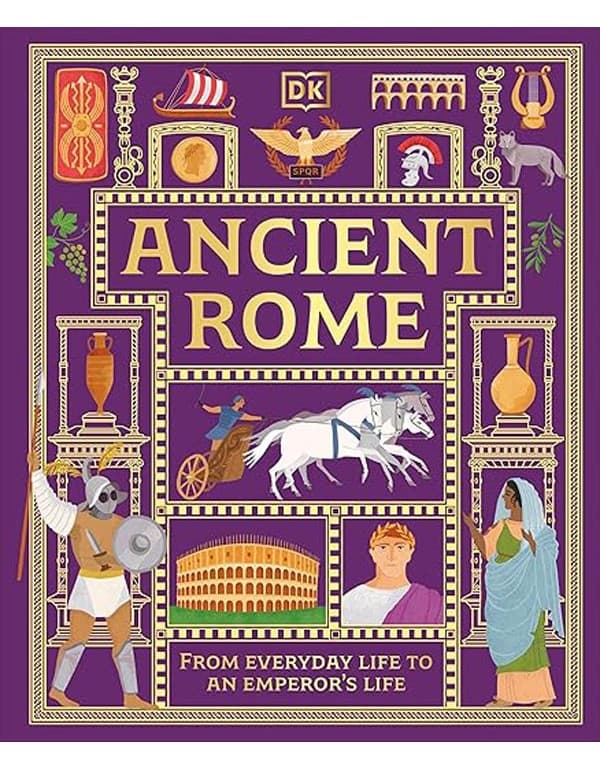 Ancient Rome: From Everyday Life to An Emperor's Life