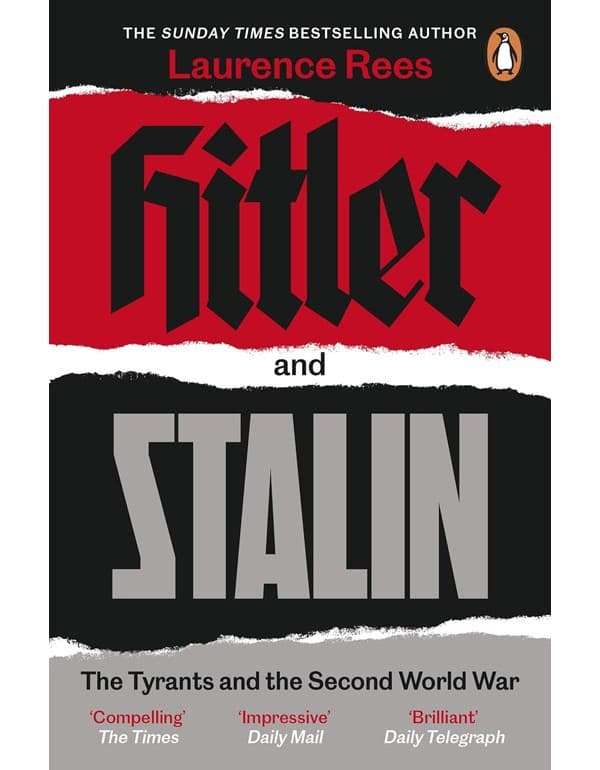 Hitler And Stalin: The Tyrants And The Second World War