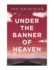 Under The Banner Of Heaven: A Story of Violent Faith product image