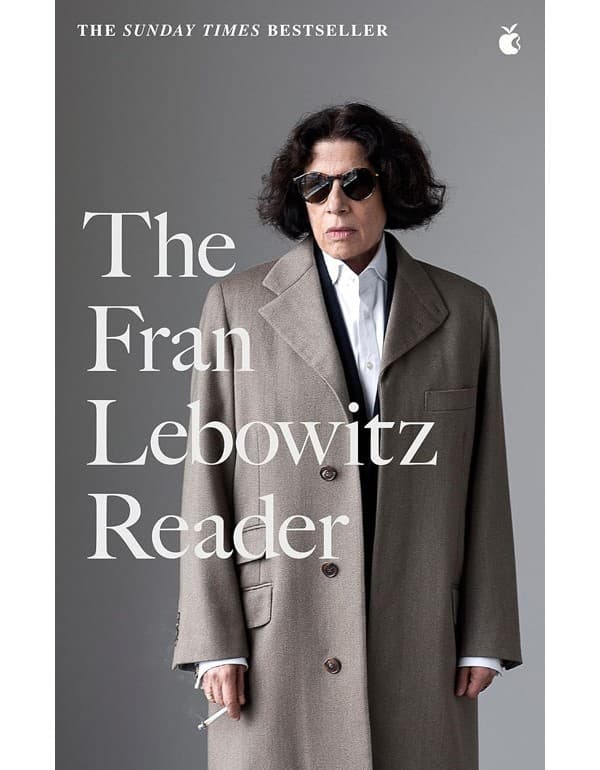 The Fran Lebowitz Reader