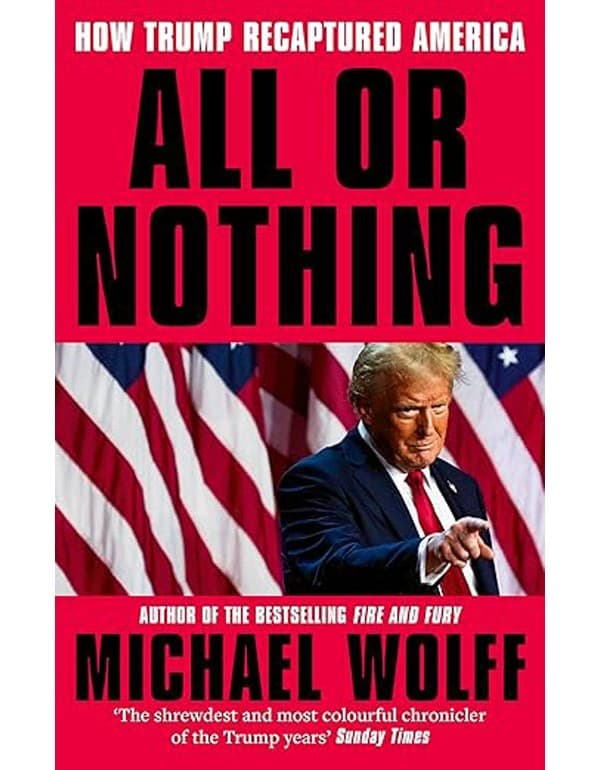All or Nothing: How Trump Recaptured America