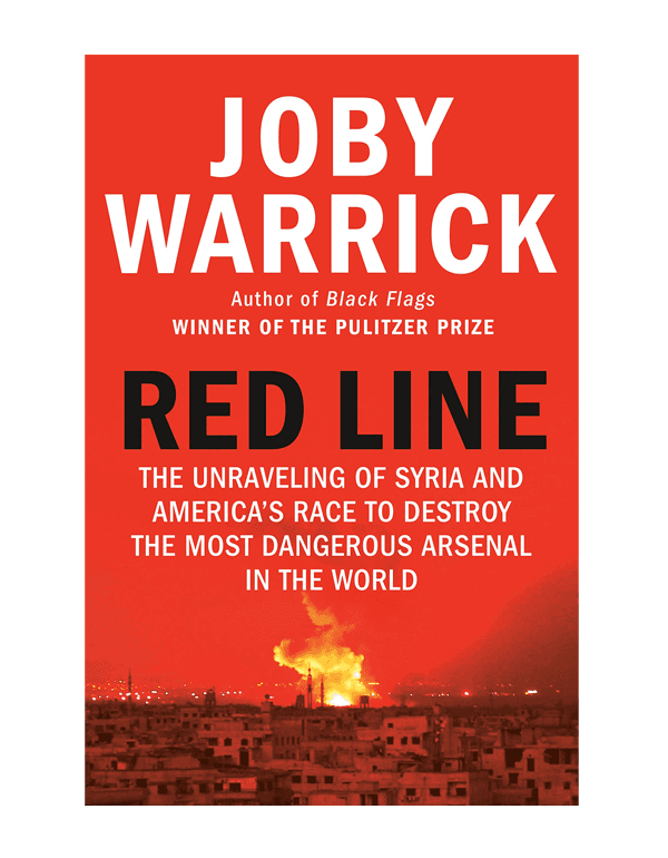 Red Line: The Unraveling of Syria and America's Race to Destroy the Most Dangerous Arsenal in the World