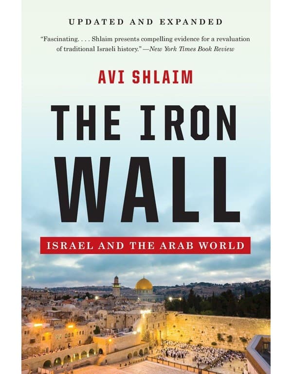 The Iron Wall: Israel and the Arab World