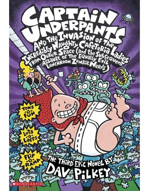 Captain Underpants and the Invasion of the incredibly Naughty Cafeteria Ladies from Outer Space