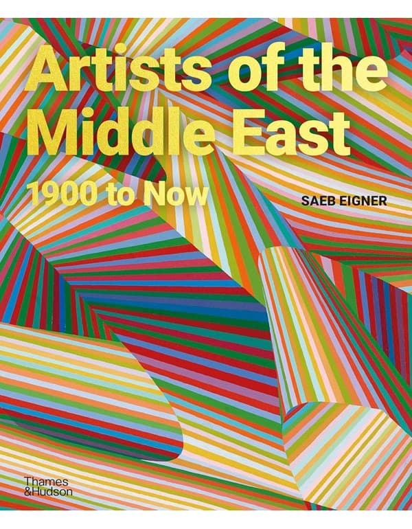 Artists of the Middle East: 1900 to Now