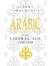 Arabic Thought in the Liberal Age 1798-1939 product image
