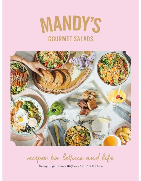 Mandy's Gourmet Salads: Recipes for Lettuce and Life
