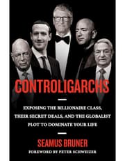Controligarchs: Exposing The Billionaire Class, Their Secret Deals, And The Globalist Plot To Dominate Your Life product image